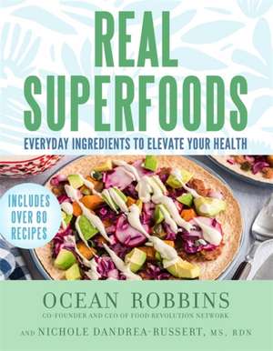 Real Superfoods de Ocean Robbins