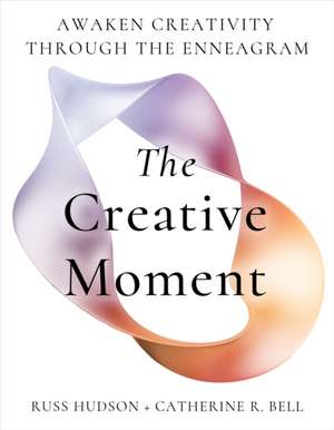 The Creative Moment de Russ Hudson