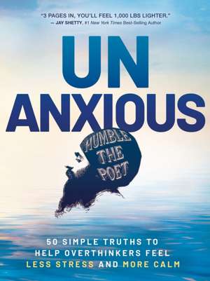 Unanxious de Humble The Poet