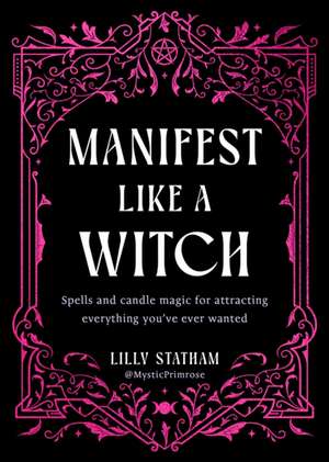 Manifest Like a Witch de Lilly Statham
