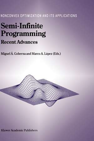 Semi-Infinite Programming: Recent Advances de Miguel Ángel Goberna