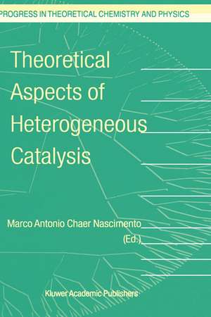 Theoretical Aspects of Heterogeneous Catalysis de M.A. Nascimento