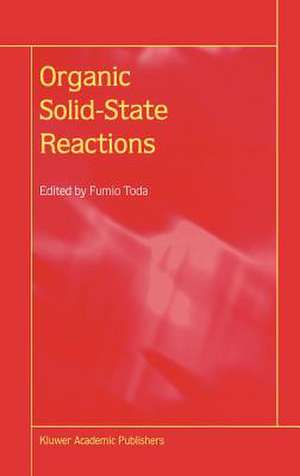 Organic Solid-State Reactions de Fumio Toda