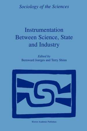 Instrumentation Between Science, State and Industry de B. Joerges