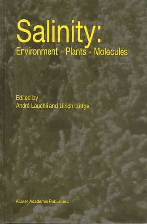 Salinity: Environment — Plants — Molecules de André Läuchli