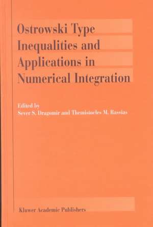 Ostrowski Type Inequalities and Applications in Numerical Integration de Sever S. Dragomir