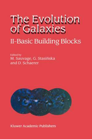 The Evolution of Galaxies: II — Basic Building Blocks de Marc Sauvage