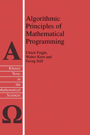 Algorithmic Principles of Mathematical Programming de Ulrich Faigle