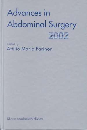 Advances in Abdominal Surgery 2002 de Attilio Maria Farinon