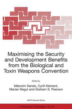 Maximizing the Security and Development Benefits from the Biological and Toxin Weapons Convention de Malcolm R. Dando