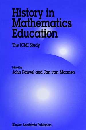 History in Mathematics Education: The ICMI Study de John Fauvel