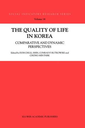 The Quality of Life in Korea: Comparative and Dynamic Perspectives de Doh Chull Shin