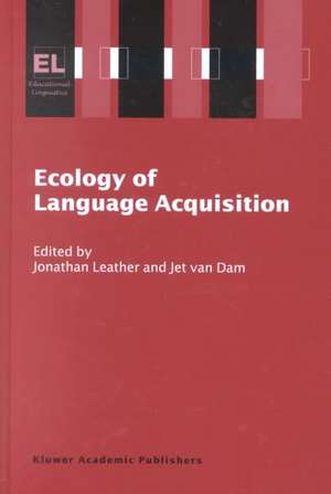 Ecology of Language Acquisition de J.H. Leather