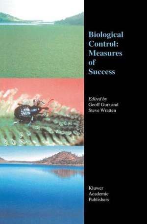 Biological Control: Measures of Success de G. Gurr