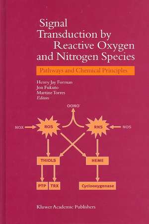 Signal Transduction by Reactive Oxygen and Nitrogen Species: Pathways and Chemical Principles de H.J. Forman