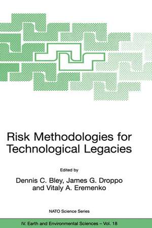 Risk Methodologies for Technological Legacies de Dennis Bley