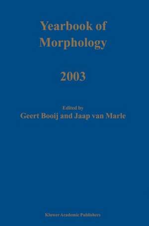 Yearbook of Morphology 2003 de G.E. Booij