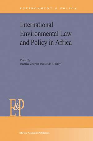 International Environmental Law and Policy in Africa de B. Chaytor