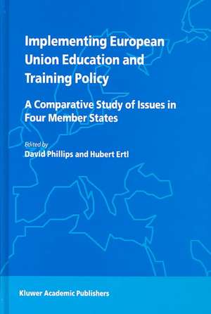 Implementing European Union Education and Training Policy: A Comparative Study of Issues in Four Member States de D. Phillips