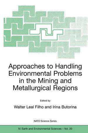 Approaches to Handling Environmental Problems in the Mining and Metallurgical Regions de Walter Leal Filho