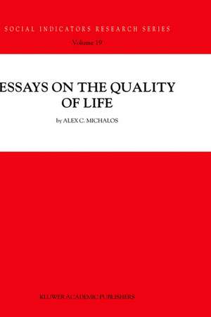 Essays on the Quality of Life de Alex C. Michalos