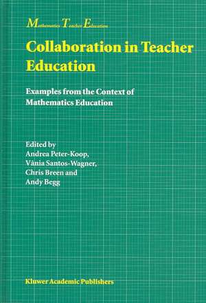 Collaboration in Teacher Education: Examples from the Context of Mathematics Education de Andrea Peter-Koop