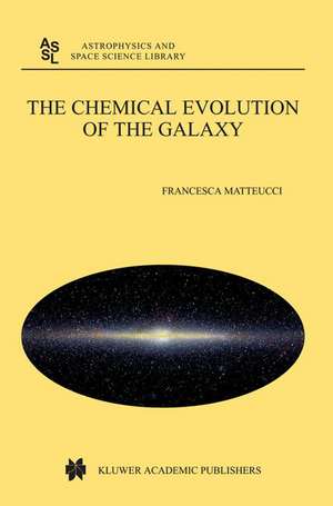 The Chemical Evolution of the Galaxy de Francesca Matteucci