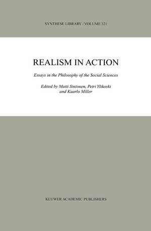 Realism in Action: Essays in the Philosophy of the Social Sciences de Matti Sintonen