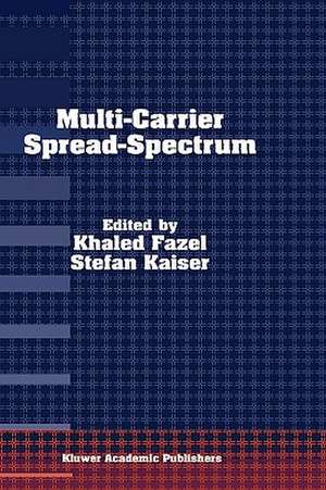 Multi-Carrier Spread-Spectrum: For Future Generation Wireless Systems, Fourth International Workshop, Germany, September 17–19, 2003 de Khaled Fazel