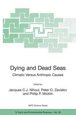 Dying and Dead Seas Climatic Versus Anthropic Causes de Jacques C.J. Nihoul