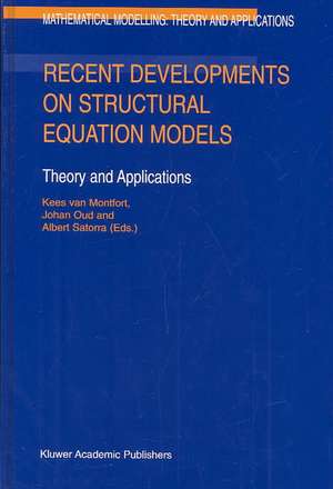 Recent Developments on Structural Equation Models: Theory and Applications de Kees van Montfort