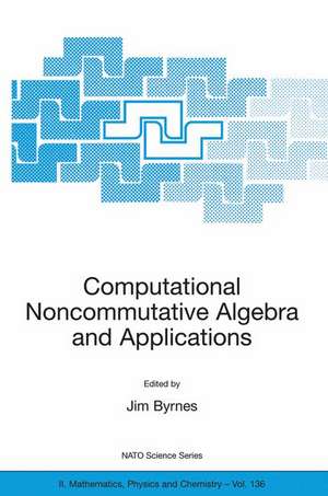 Computational Noncommutative Algebra and Applications de Jim Byrnes