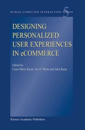 Designing Personalized User Experiences in eCommerce de Clare-Marie Karat