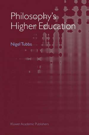 Philosophy's Higher Education de Nigel Tubbs