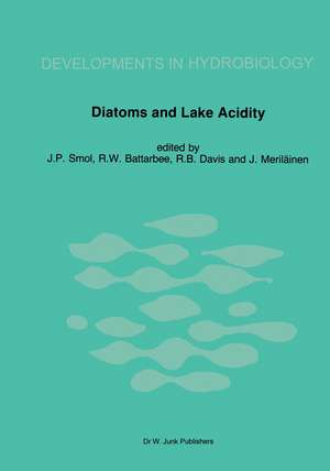 Diatoms and Lake Acidity: Reconstructing pH from siliceous algal remains in lake sediments de John P. Smol