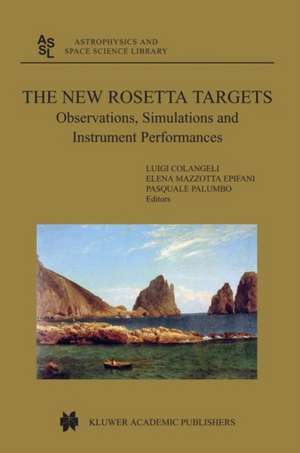 The New Rosetta Targets: Observations, Simulations and Instrument Performances de Luigi Colangeli