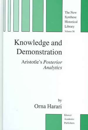 Knowledge and Demonstration: Aristotle’s Posterior Analytics de Orna Harari