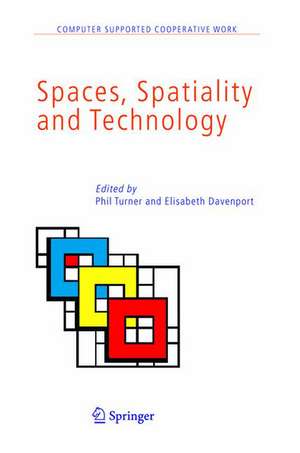 Spaces, Spatiality and Technology de Phil Turner