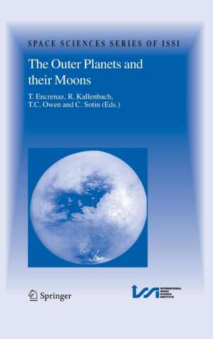 The Outer Planets and their Moons: Comparative Studies of the Outer Planets prior to the Exploration of the Saturn System by Cassini-Huygens de Thérèse Encrenaz