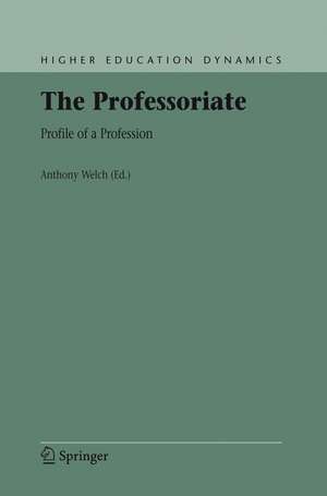 The Professoriate: Profile of a Profession de Anthony Welch