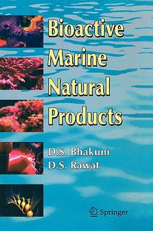 Bioactive Marine Natural Products de Dewan S. Bhakuni