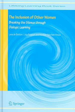 The Inclusion of Other Women: Breaking the Silence through Dialogic Learning de Lena de Botton