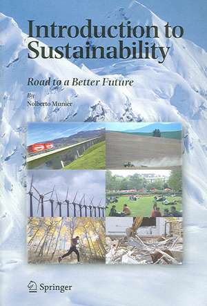 Introduction to Sustainability: Road to a Better Future de Nolberto Munier