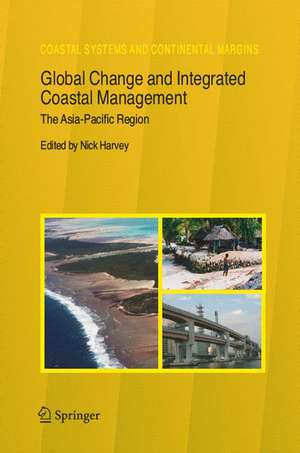 Global Change and Integrated Coastal Management: The Asia-Pacific Region de Nick Harvey