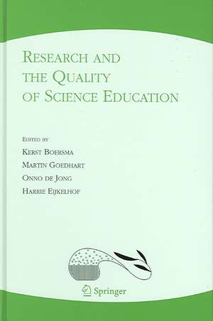 Research and the Quality of Science Education de Kerst Boersma