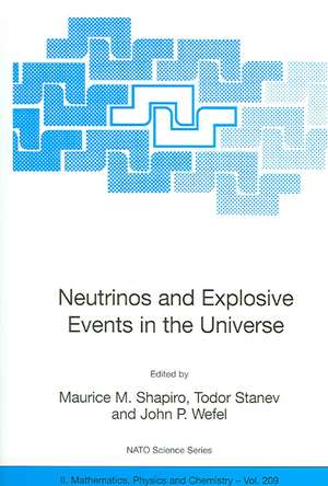 Neutrinos and Explosive Events in the Universe de Maurice M. Shapiro