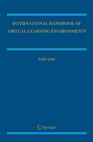 International Handbook of Virtual Learning Environments de Joel Weiss