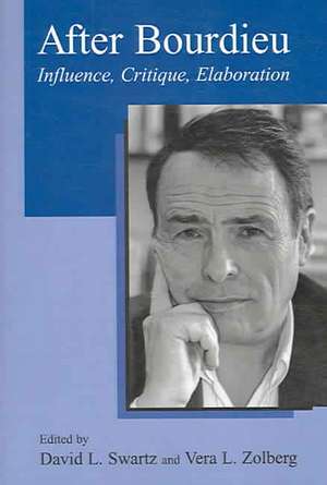 After Bourdieu: Influence, Critique, Elaboration de David L. Swartz