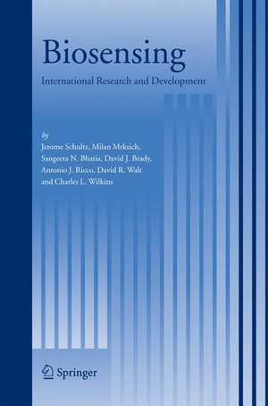 Biosensing: International Research and Development de Jerome Schultz