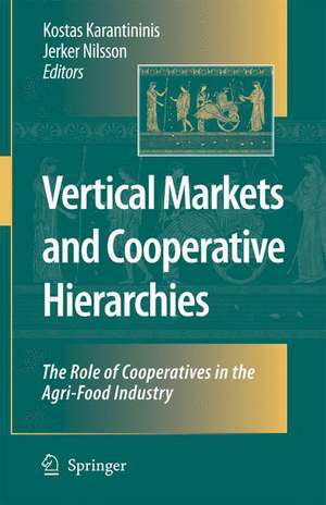 Vertical Markets and Cooperative Hierarchies: The Role of Cooperatives in the Agri-Food Industry de Kostas Karantininis